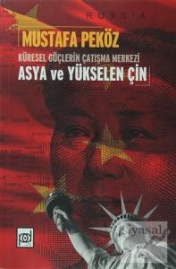 Küresel Güçlerin Çatışma Merkezi Asya ve Yükselen Çin