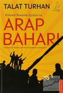 Küresel İhanetin İçyüzü ve Arap Baharı