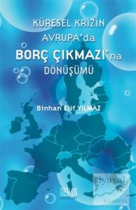Küresel Krizin Avrupa'da Borç Çıkmazı'na Dönüşümü