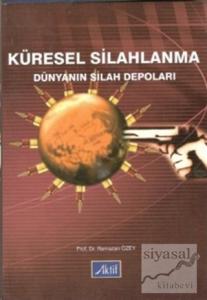 Küresel Silahlanma Dünyanın Silah Depoları