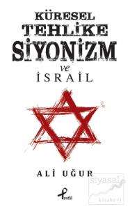 Küresel Tehlike Siyonizm ve İsrail
