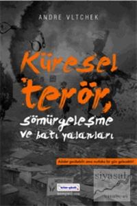 Küresel Terör Sömürgeleşme ve Batı Yalanları