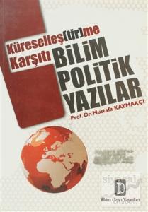 Küreselleş(tir)me Karşıtı Bilim Politik Yazılar