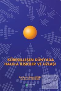 Küreselleşen Dünyada Halkla İlişkiler ve Uzlaşı