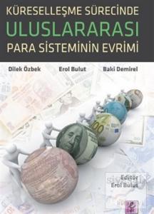 Küreselleşme Sürecinde Uluslararası Para Sisteminin Evrimi