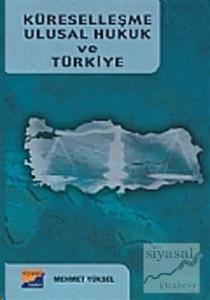 Küreselleşme Ulusal Hukuk ve Türkiye