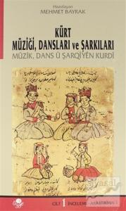 Kürt Müziği Dansları ve Şarkıları Cilt: 1