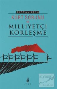 Kürt Sorunu ve Milliyetçi Körleşme