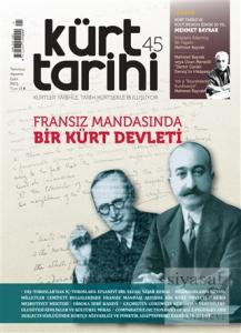 Kürt Tarihi Dergisi Sayı: 45 Temmuz - Ağustos - Eylül 2021