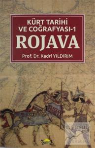 Kürt Tarihi ve Coğrafyası -1 Rojava
