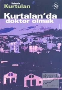 Kurtalan'da Doktor Olmak