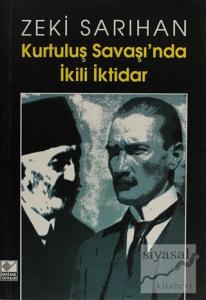 Kurtuluş Savaşı'nda İkili İktidar