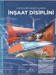 Kurucu Bir Unsur Olarak İnşaat Disiplini