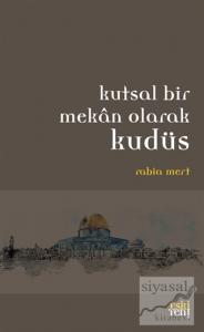 Kutsal Bir Mekan Olarak Kudüs