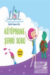 Kütüphane Şehri Sobo - İbi Öykülü Boyama Dizisi