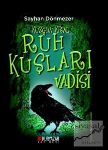 Kuzgun Kral - Ruh Kuşları Vadisi