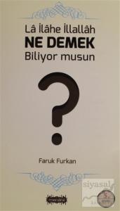 La İlahe İllallah Ne Demek Biliyor Musun?