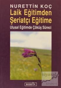 Laik Eğitimden Şeriatçı Eğitime