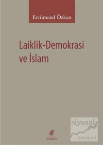 Laiklik-Demokrasi ve İslam