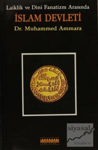 Laiklik ve Dini Fanatizm Arasında İslam Devleti