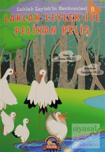 Laklak Leylek İle Pelikan Peliş