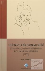 Lehistan'da Bir Osmanlı Sefiri Ziştovili Hacı Ali Ağa'nın Lehistan Elçiliği ve Sefaretnamesi (1755) (Ciltli)