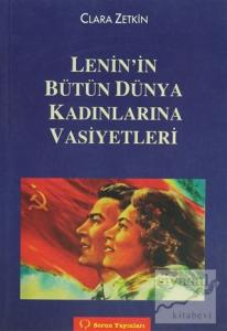 Lenin'in Bütün Dünya Kadınlarına Vasiyetleri