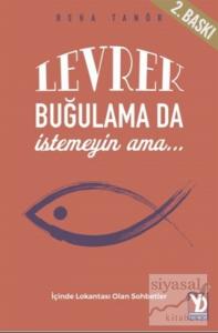 Levrek Buğulama Da İstemeyin Ama…