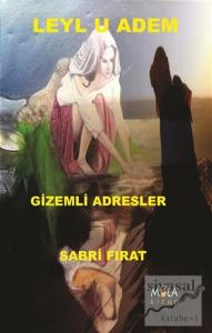 Leyl u Adem Gizemli Adresler Leyl u Adem Gizemli Adresler