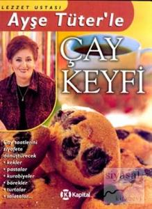 Lezzet Ustası Ayşe Tüter'le Çay Keyfi (Ciltli)