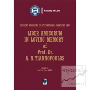 Liber Amicorum in Loving Memory of Prof. Dr. A.N. Yiannipoulos (Ciltli)