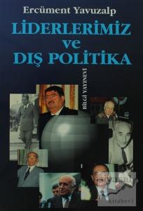 Liderlerimiz ve Dış Politika