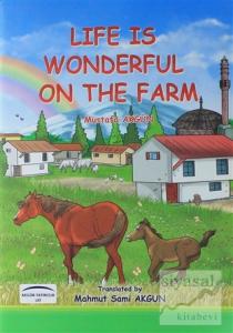 Life Is Wonderful On The Farm