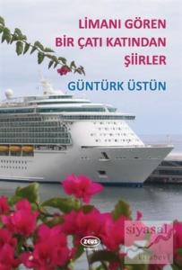 Limanı Gören Bir Çatı Katından Şiirler
