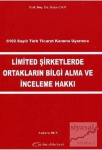 Limited Şirketlerde Ortakların Bilgi Alma ve İnceleme Hakkı (Ciltli)