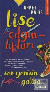 Lise Çılgınlıkları - Sen Yenisin Galiba