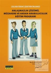 Liselerde Öğrenci Şiddetin Önlenmesi Anlaşmazlık Çözümü, Müzakere ve Akran-Arabuluculuk Eğitim Programı