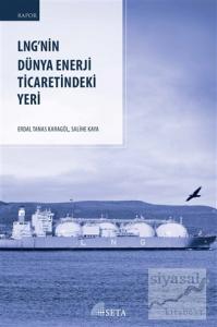 Lng'nin Dünya Enerji Ti̇careti̇ndeki Yeri