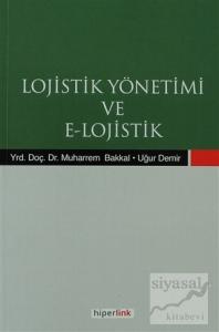 Lojistik Yönetimi ve E-Lojistik