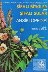 Lokman Hekim ve İbni Sina'dan Günümüze Kadar Şifalı Bitkiler ve Şifalı Sular Ansiklopedisi