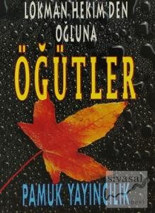 Lokman Hekim'den Oğluna Öğütler (Sohbet-006)