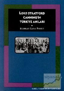 Lord Stratford Canning'in Türkiye Anıları