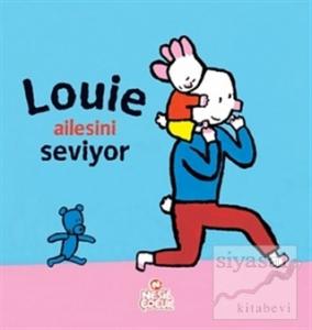 Louie Ailesini Seviyor