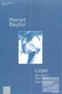 Lozan - Gün Gece - Oyun Ölüm - Kuşluk Zamanı