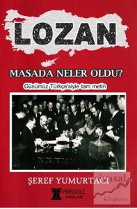 Lozan - Masada Neler Oldu?