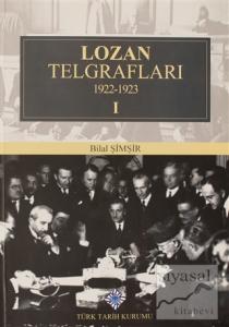 Lozan Telgrafları 1922-1923 - Cilt 1