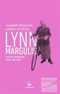 Lynn Margulis - İsyankar Bilimcinin Yaşamı ve Mirası