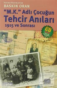 M. K. Adlı Çocuğun Tehcir Anıları 1915 ve Sonra