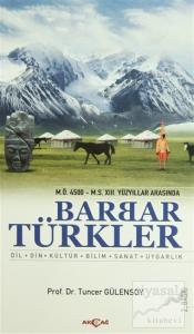 M.Ö. 4500 - M.S. 13. Yüzyıllar Arasında Barbar Türkler