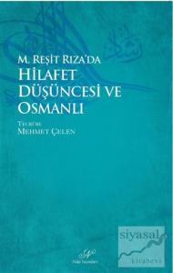 M. Reşid Rıza'da Hilafet Düşüncesi ve Osmanlı